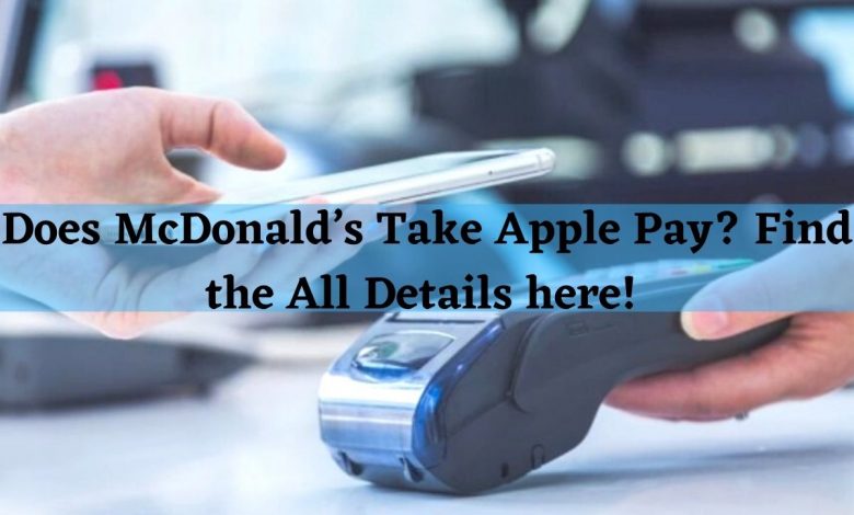does mcdonalds take apple pay