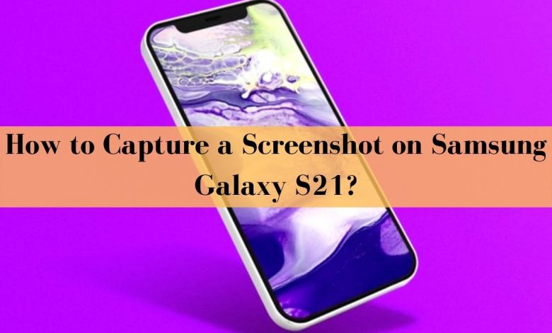 how to take a screenshot on s21