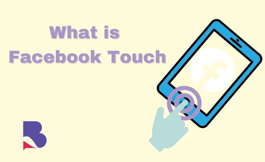 What is Facebook Touch? 